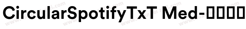 CircularSpotifyTxT Med字体转换